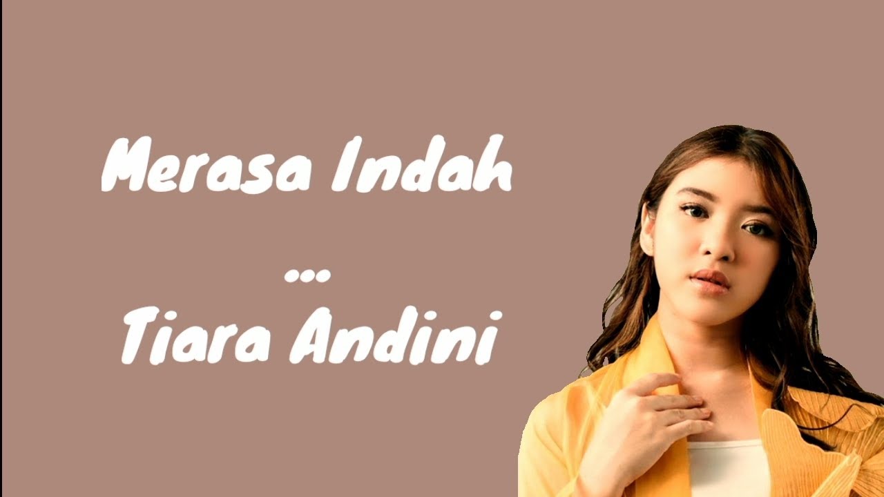 Lirik Lagu || Tiara Andini - Merasa Indah || Music Lyrics Video - YouTube