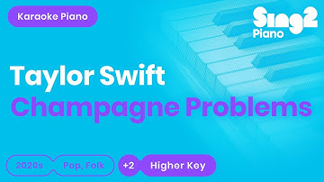 Taylor Swift - champagne problems (Higher Key) Karaoke Piano