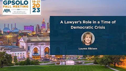 A Lawyer’s Role in a Time of Democratic Crisis