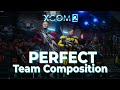 XCOM2 Perfect Team Composition - Hints and Tips - How to set up the best team - Vanilla