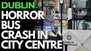 Dublin Bus Crash - One Dead, Three Pedestrians Hospitalised