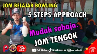 JOM BELAJAR 5 STEP APPROACH | TENPIN BOWLING | TEAM BOWLING SEDSKA