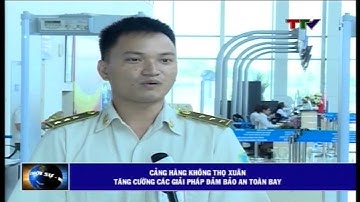 Cảng Hàng không Thọ Xuân tăng cường các giải pháp đảm bảo an toàn bay