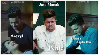 #jassmanak #ma_creationss #diltodnesepehle #dil_todne_se_pehle
#mera_dil_todne_se_pehle_song #new_punjabi_songs_status use our
hashtag #macrea...