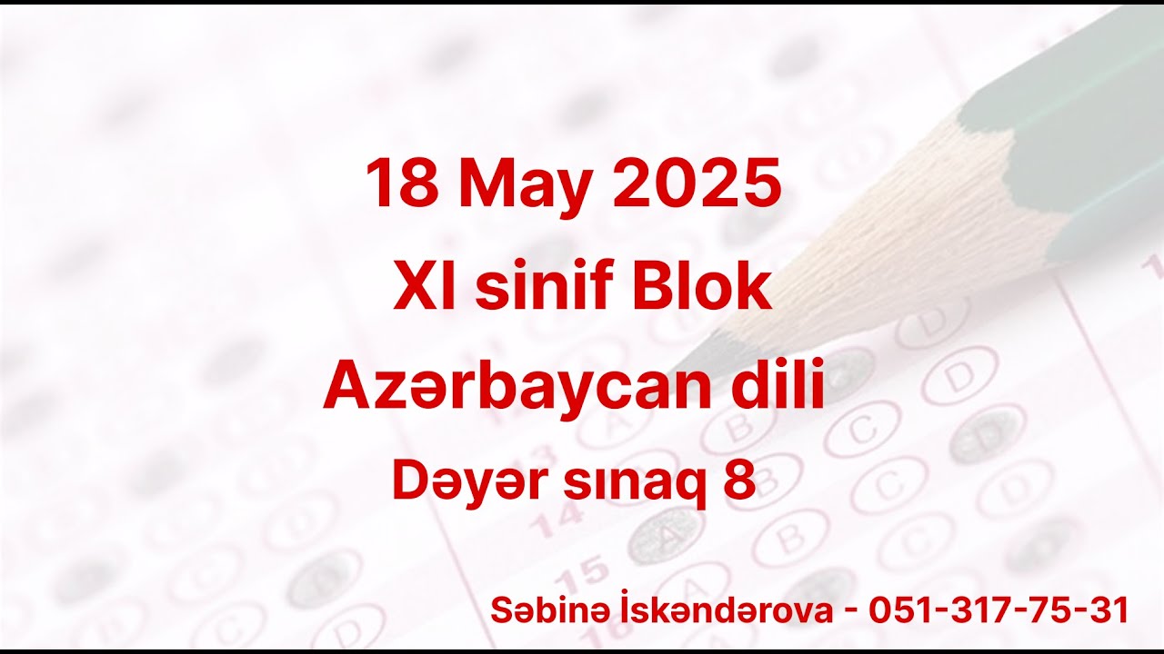 Dəyər sınaq 8 | 18.05.2025 Azərbaycan dili Blok XI sinif