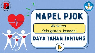 Materi PJOK Aktivitas Kebugaran Jasmani Daya Tahan jantung