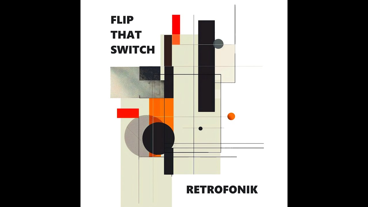 Watch Flip That Switch - Retrofonik on YouTube Watch Flip That Switch - Retrofonik on YouTube