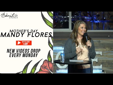 Mother's Day | Pastor Mandy Flores