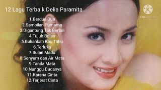 12 Lagu Terbaik Delia Paramita