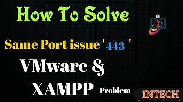 How to solve same port problem VMware and Xampp | VMware & Xampp