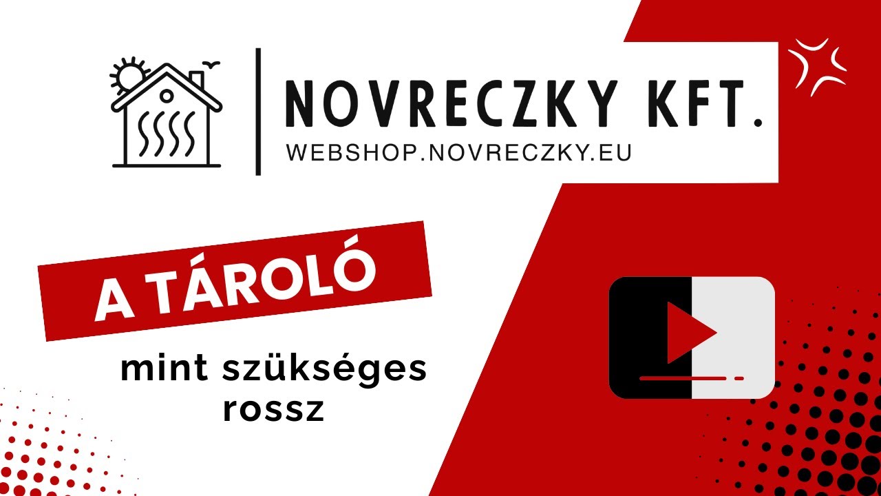 A tároló, mint szükséges rossz