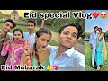 Eid special vlog  eid mubarak  shahrukh vlog