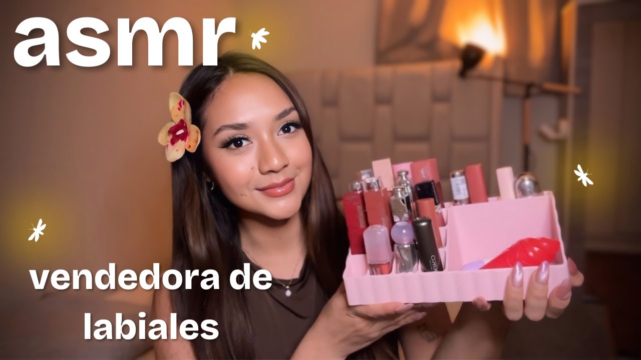 ASMR VENDEDORA DE LABIALES ROLEPLAY / SONIDOS COSQUILLOS Y ATENCIÓN PERSONAL