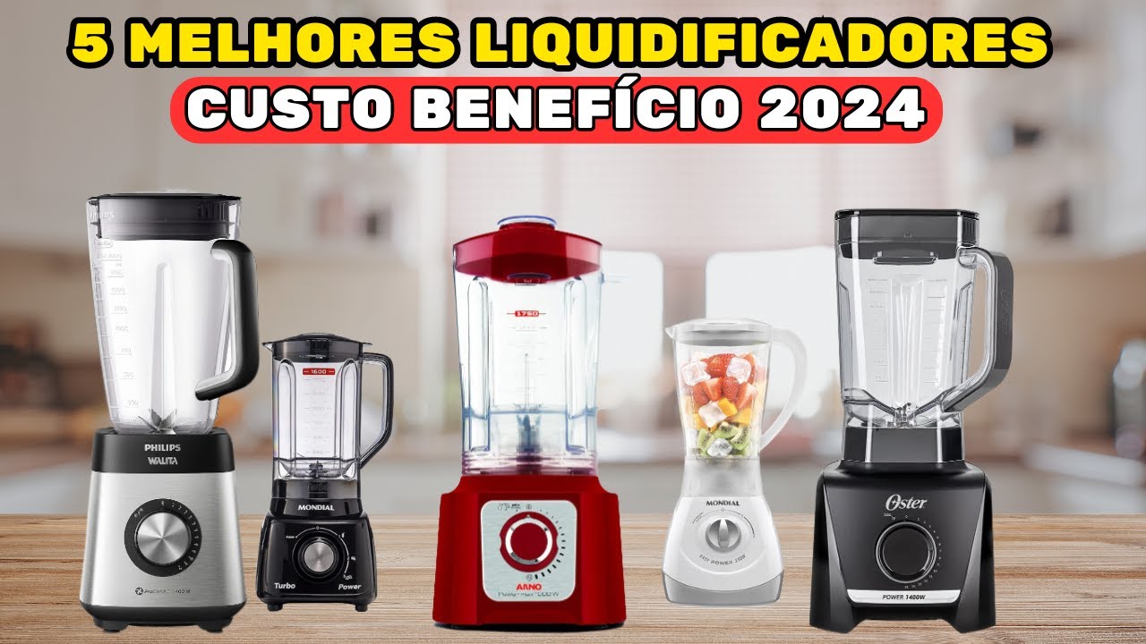 [NOVO] TOP 5 MELHORES LIQUIDIFICADORES CUSTO BENEFÍCIO/QUAL MELHOR ...