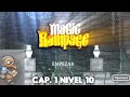 Magic Rampage Cap. 1 Nivel 10 / Alexis el noob