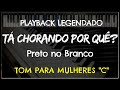 🎤 Tá Chorando Por Quê (PLAYBACK LEGENDADO no Piano - TOM FEMININO 