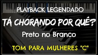 🎤 Tá Chorando Por Quê (PLAYBACK LEGENDADO no Piano - TOM FEMININO "C”) Amanda Wanessa