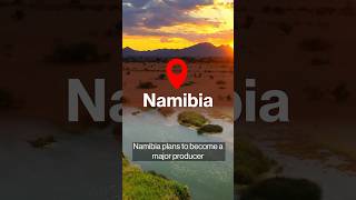 Namibia's ambitious plan to become a global leader in green hydrogen