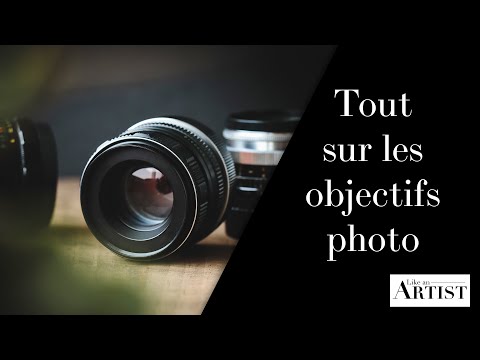 Le monde des objectifs photo - Tout savoir sur les objectifs - Like an Artist