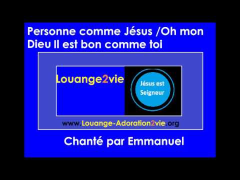 Personne comme Jésus Oh mon dieu il est bon comme toi - YouTube