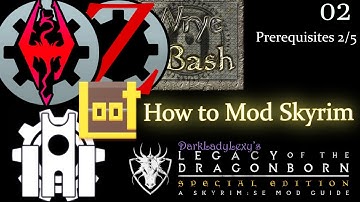 02 How to mod Skyrim -Tools of the Trade Featuring- Lexy