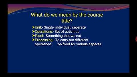 Unit operations in food processing Lecture 1. Size Reduction Part 1