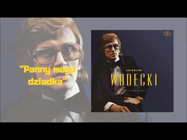 Zbigniew Wodecki - Panny mego dziadka