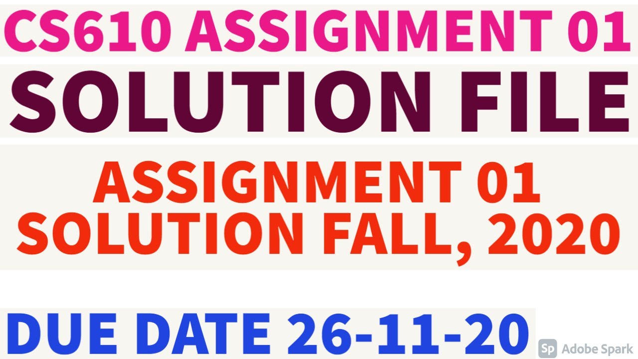 CS610 Assignment 1 Solution Fall 2020 by Tech Solo Soft - YouTube