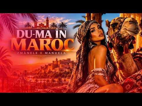 Zmanele ✘ Manuela - Du-ma in Maroc