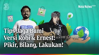 Tips Jaga Bumi Versi Robi & Ernest: Pikir, Bilang, Lakukan! |  Mata Najwa