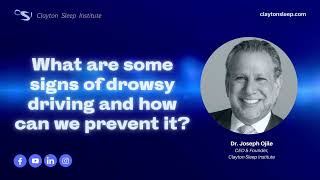 What are some signs of drowsy driving and how can we prevent it? | Clayton Sleep Institute