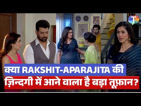 Tum Dena Saath Mera Update: Aaradhya ने खोली Rakshit-Aparajita की सच्चाई! मां ने सुनाया बड़ा फैसला!