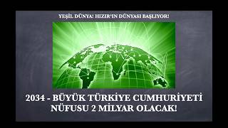2034-Türki̇ye 3 Kitada 2 Mi̇lyar Nüfusa Sahi̇p Olacak Kizil Elma İnsan Irki Dünyanin Başina Geçecek