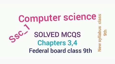 MCQS  computer science chapter 2 and 3| class 9th federal board NBF