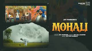 Mohali | Jot Pandori | Jot Kilaraipur | Victor Kamboz | Gametime