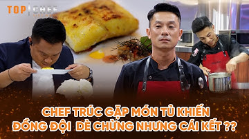 Top Chef 3 | Chef Trúc gặp món tủ khiến đồng đội phải dè chừng nhưng cái kết không ngờ ?? | Bestcut