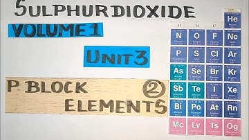 Sulphur Dioxide/Preparation/Properties/Structure/Uses/P block Elements/TN 12 th STD/Unit 3/Vol 1