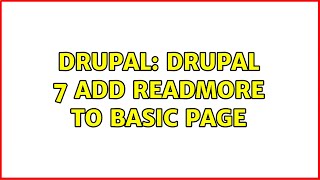 Famous Drupal: Drupal 7 Add Readmore to Basic Page (2 Solutions!!) Net Worth