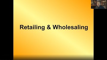 Video Lecture: Retailing & Wholesaling