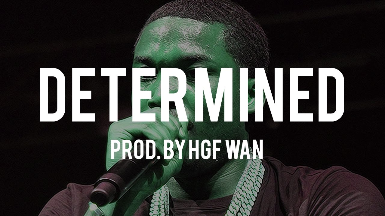 [FREE] Meek Mill X G Herbo Type Beat "Determined" Prod. By HGF Wan