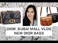 NEW DIOR BAGS, DIOR DUBAI MALL VLOG,BOBBY BAG, 30 MONTAIGNE, LADY D-LITE