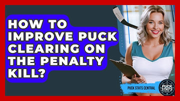 How To Improve Puck Clearing On The Penalty Kill? - Puck Stats Central