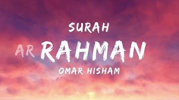 Surah ar RAHMAN (Contemplate) Omar Hisham  عمر هشام - سورة الرحمن (tadabbur)
