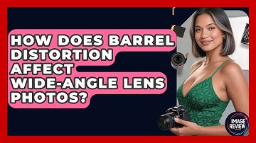 How Does Barrel Distortion Affect Wide-angle Lens Photos? - Image Review Studio