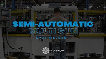 Semi-Automatic, Multi Gun Resistance Spot Welder | T. J. Snow Company