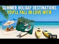 Top 10 Summer Holiday Destinations You’ll Fall in Love With