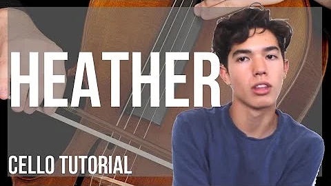 How to play Heather by Conan Gray on Cello (Tutori...