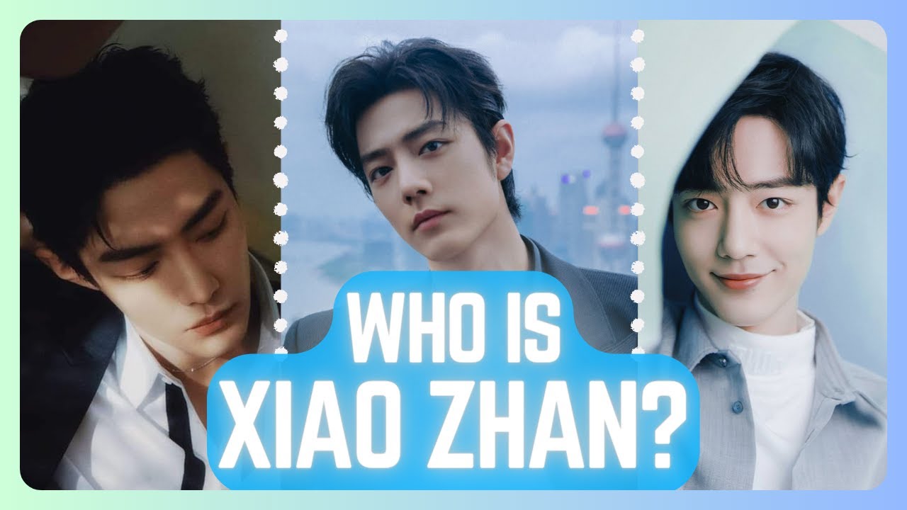 who-is-xiao-zhan-family-227-incident-more-youtube
