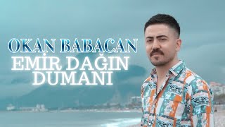 Okan Babacan Emi̇r Dağin Dumani