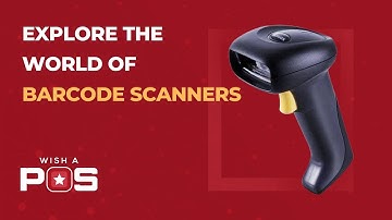 Explore The World Of Barcode Scanners | Handheld Barcode Scanners | Wish A POS